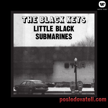  -    The Black&#65279; Keys  Little Black Submarine 